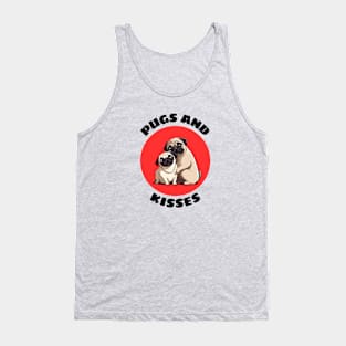 Pugs And Kisses | Pug Pun Tank Top